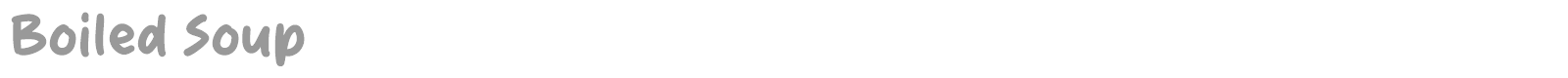 Boiled Soup font preview